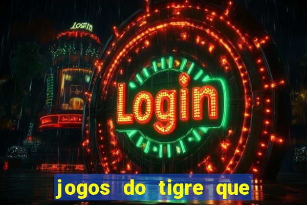 jogos do tigre que dao bonus no cadastro